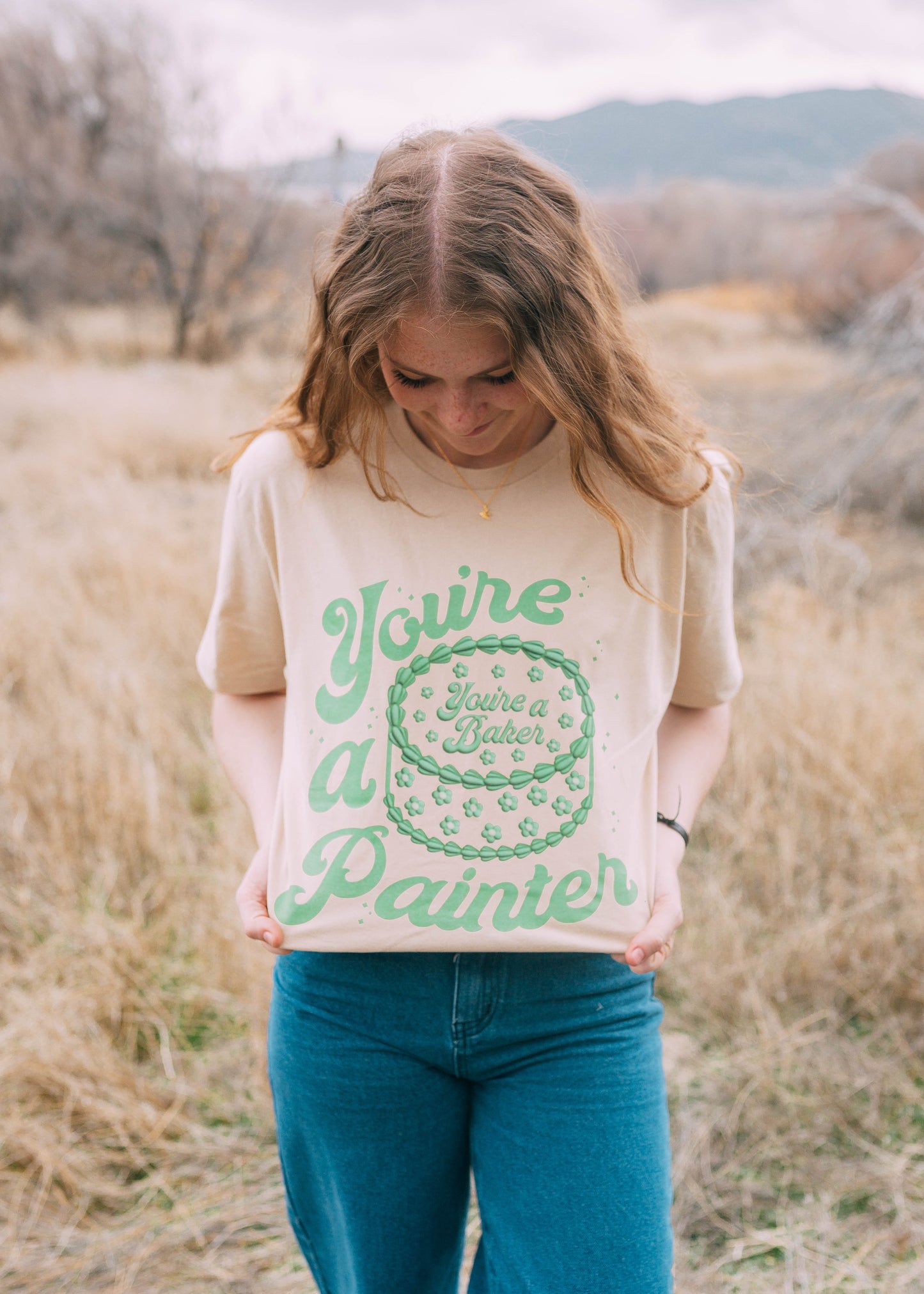you're a painter, you're a baker tee in green
