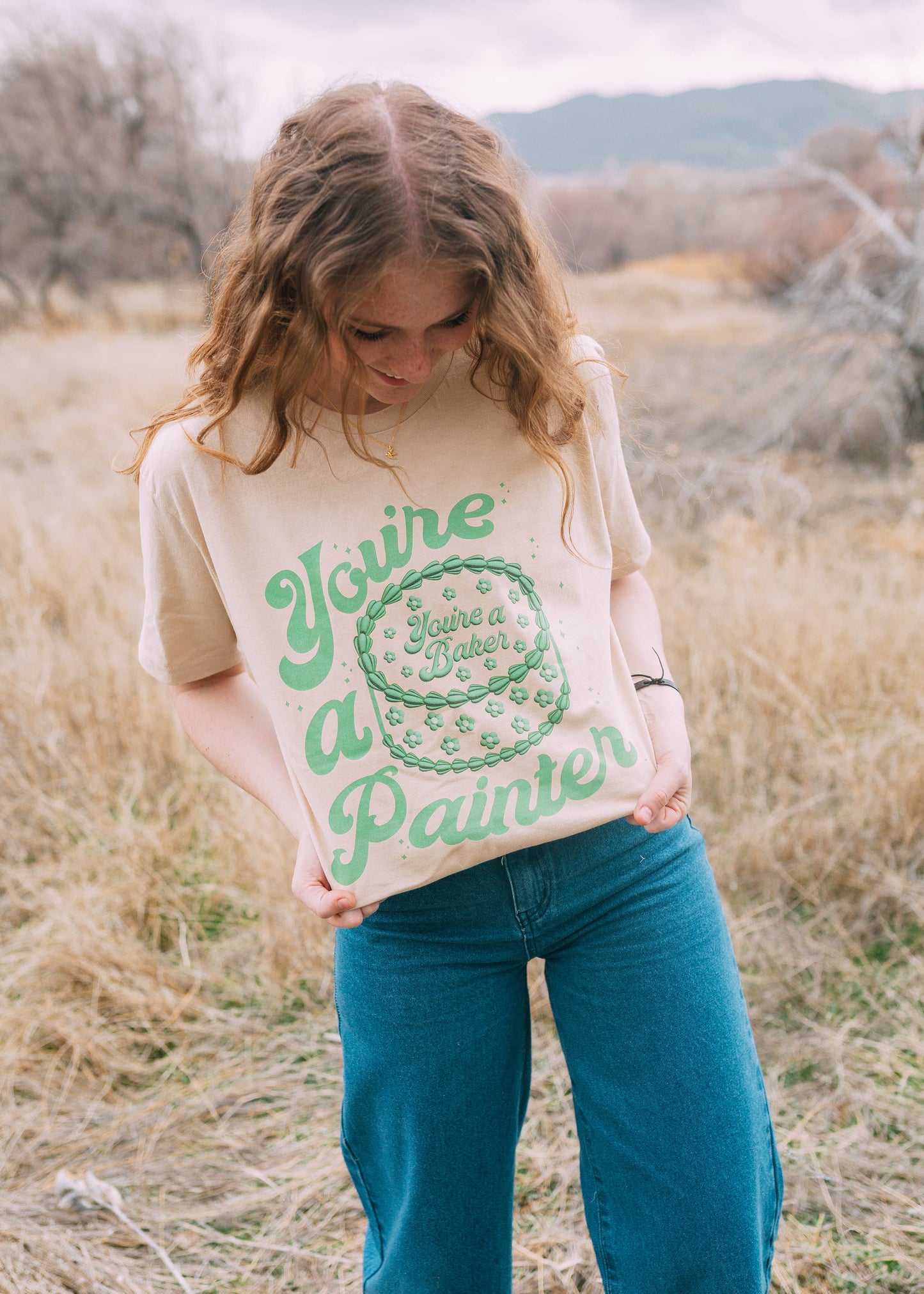 you're a painter, you're a baker tee in green