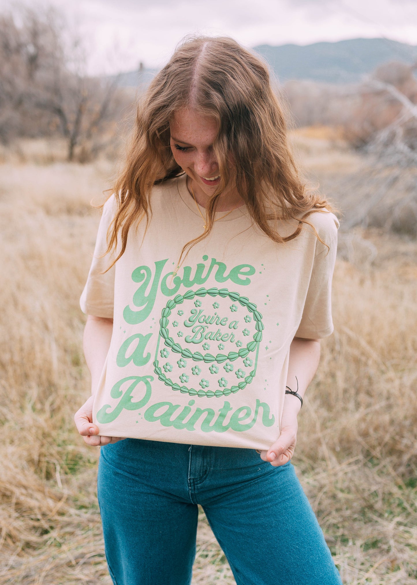 you're a painter, you're a baker tee in green